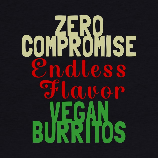 Zero Compromise Flavor Vegan Burritos by Rocky Ro Designs